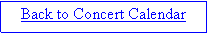 Text Box: Back to Concert Calendar