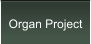 Organ Project