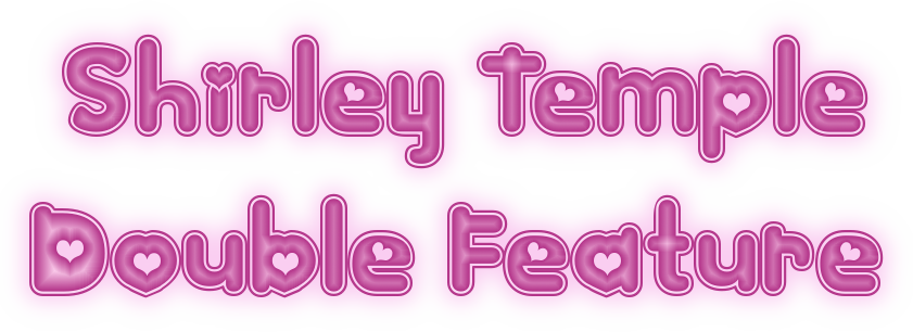 Shirley Temple Double Feature