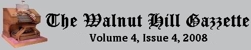 What's new at Walnut Hill? Scroll down to see the latest headlines for April of 2008. Click this banner to read past issues of the Walnut Hill Gazette in our Archives section.