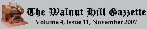 Read the November 2007 issue of the Walnut Hill Gazette. Click here to read the current issue.