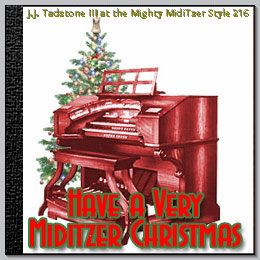 Click here to listen to some great Christmas music played on the Mighty MidiTzer Style 216 Virtual Theatre Pipe Organ, performed by Joe Barron.