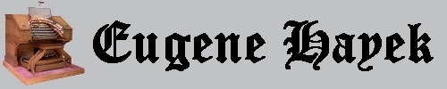 Click here to return to the Walnut Hill Featured Artists page. Scroll down to learn all about Featured Artist Eugene Hayek, the original Theatre Organ MIDI man.