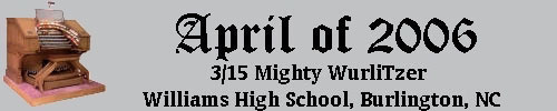 Click here to return to the Featured Organ of the Month main page. Scroll down to learn about and see the Williams High School 3/15 Mighty WurliTzer Theatre Pipe Organ