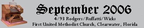 Click here to return to the Featured Organ of the Month page. Scroll down to see the magnificent 4/93 Rodgers/Ruffatti/Wicks Church Pipe Organ installed at the First United Methodist Church in Clearwater, Florida.