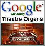 Click here to search using Google Advanced Search for Theatre Pipe Organ related websites.