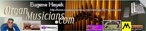 Click here to visit Eugene Hayek's new page at OrganMusicians.com