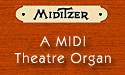 Visit the website of the Mighty MidiTzer, the little VTPO that could.