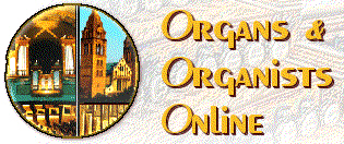 Click here to visit Organs and Organists Online - John Foss has a site with lots of organ music downloads and pictures, too!