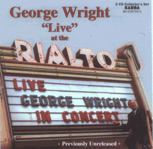 Click here to buy Live At The Rialto and other great records by the legendary George Wright.