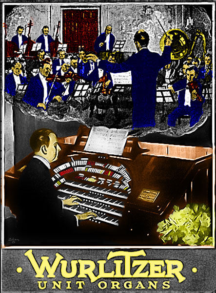 This is an early magazine advertisement for the Mighty WurliTzer Theatre Pipe Organ, also known as the Unit Orchestra. Picture colorized by Fred Willis, Walnut Hill Founding Father.